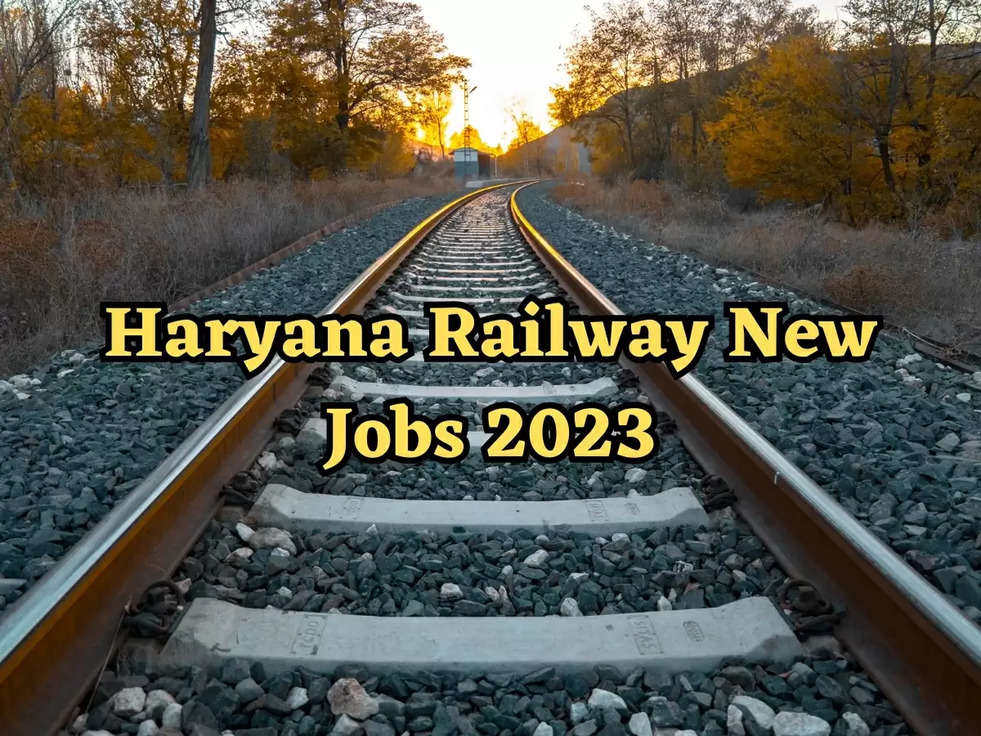 Haryana Railway New Jobs 2023: रेलवे में निकली नई स्पेशल पदों पर बंपर नौकरियां, 10वीं पास योग्यता, एसे करे अप्लाई 