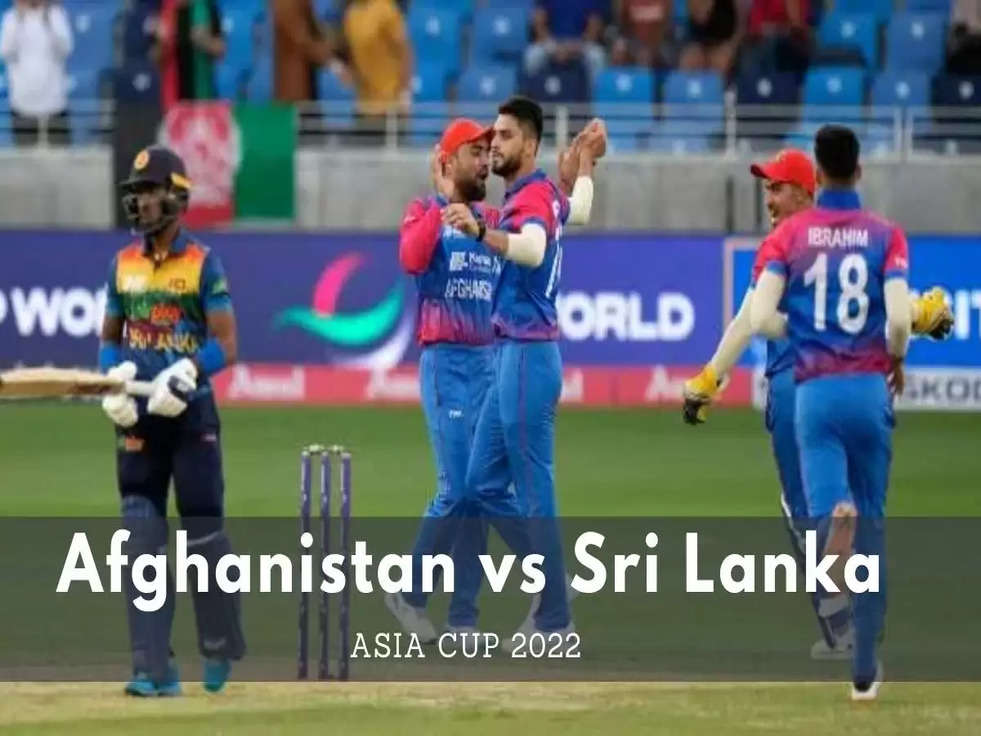 Asia Cup 2022 Afghanistan vs Sri Lanka