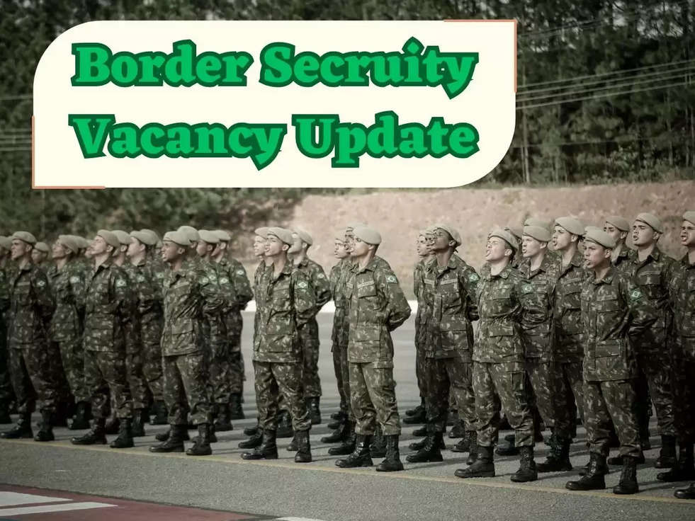 Border Secruity Vacancy Update:10वीं पास के लिए देश की सुरक्षा के लिए आया सुनहरा मौका, हेट कांस्टेबल रेडियो ऑपरेटर समेत अन्य पदों पर भर्तियां निकाली