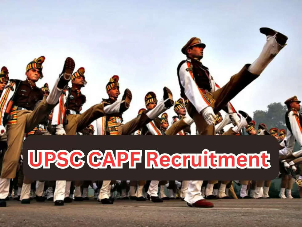 UPSC CAPF Recruitment